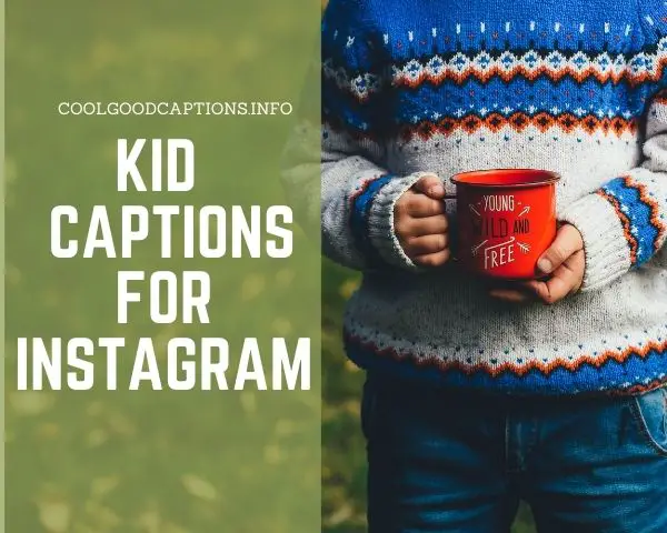 Cute 133 Kid Captions For Instagram Funny For Little Girl Boys