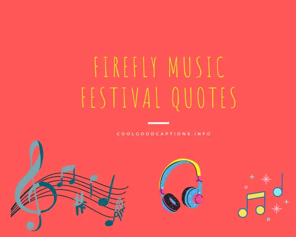 Firefly Music Festival Quotes for Instagram