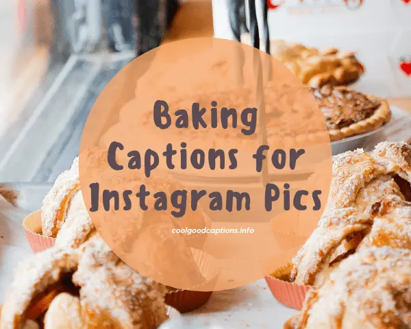 37 Baking Captions For Instagram Quotes For Quarantine Baking Pic