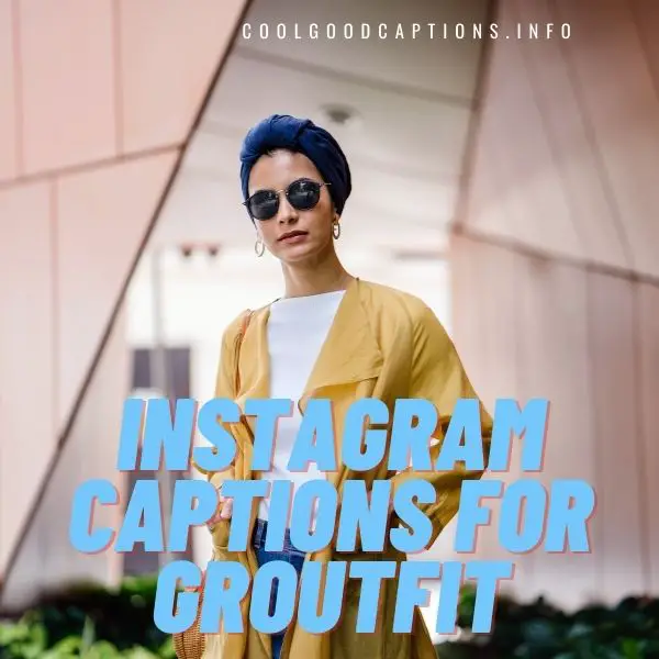 Instagram Captions For Groutfit