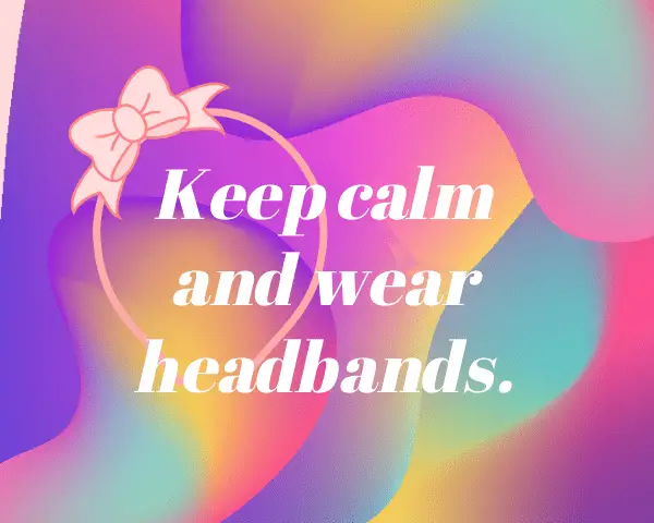 quotes about wearing a headband