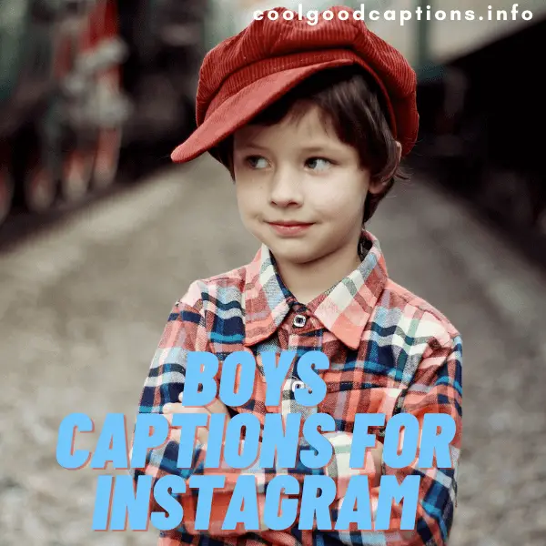 Boys Captions For Instagram
