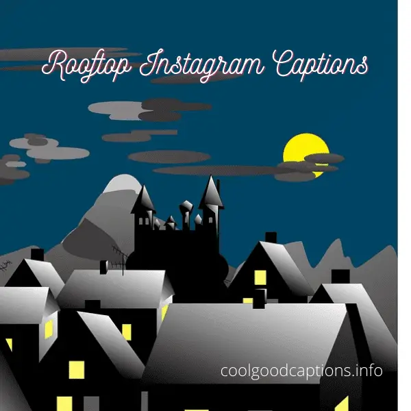 Rooftop Instagram Captions