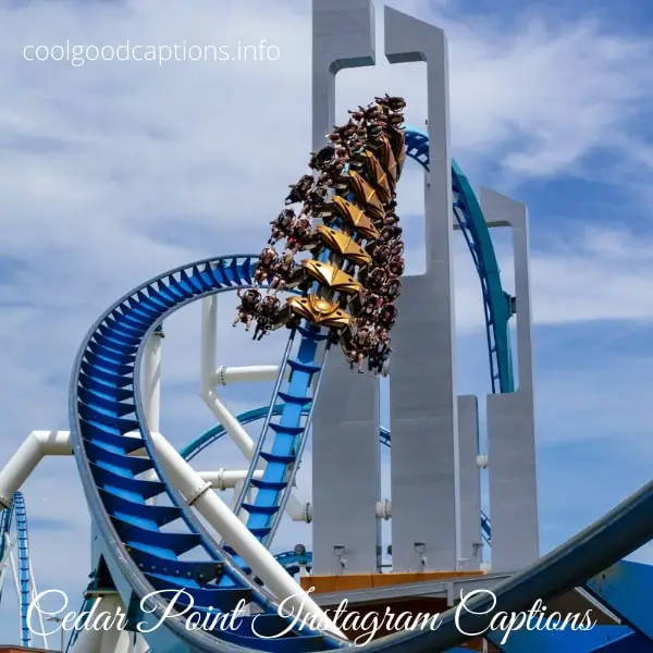 Cedar Point Instagram Captions