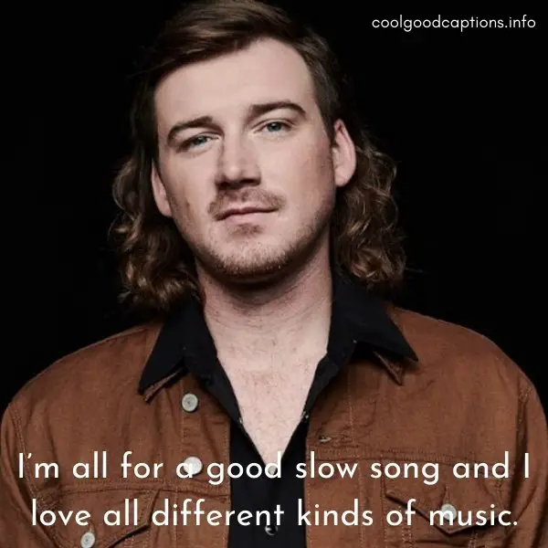 Morgan Wallen Quotes About Music