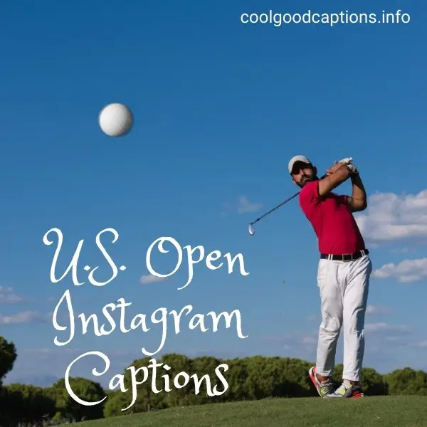 U.S. Open Instagram Captions