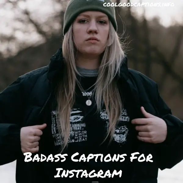 Badass Captions For Instagram