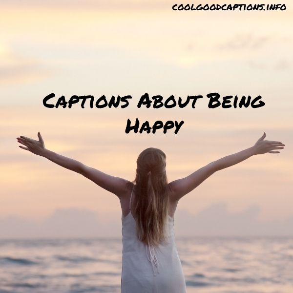 Captions About Being Happy