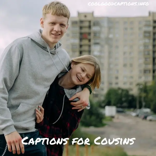 Captions for Cousins