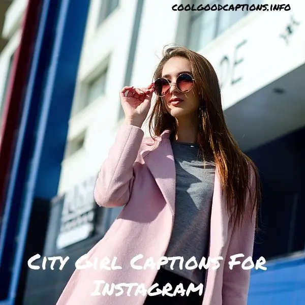 City Girl Captions For Instagram