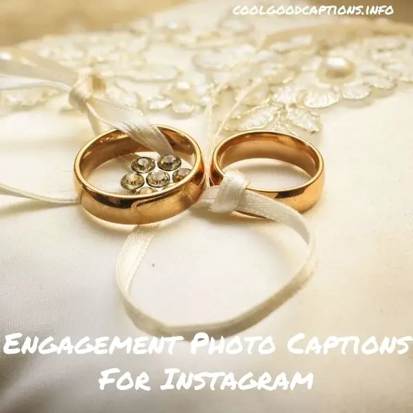 Engagement Photo Captions For Instagram