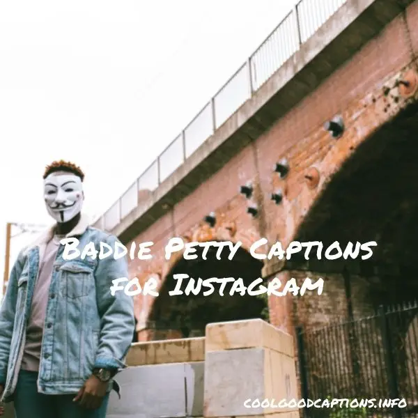 Baddie Petty Captions for Instagram