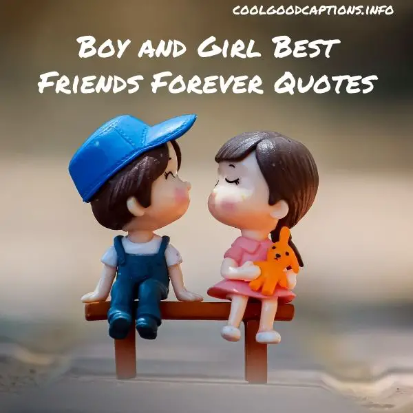 35 Boy and Girl Best Friends Forever Quotes for Instagram Pics 2022