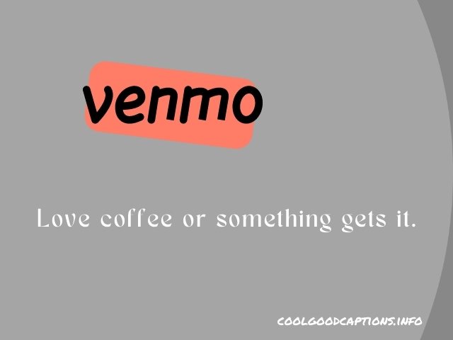 Funny Venmo Captions for Coffee payment