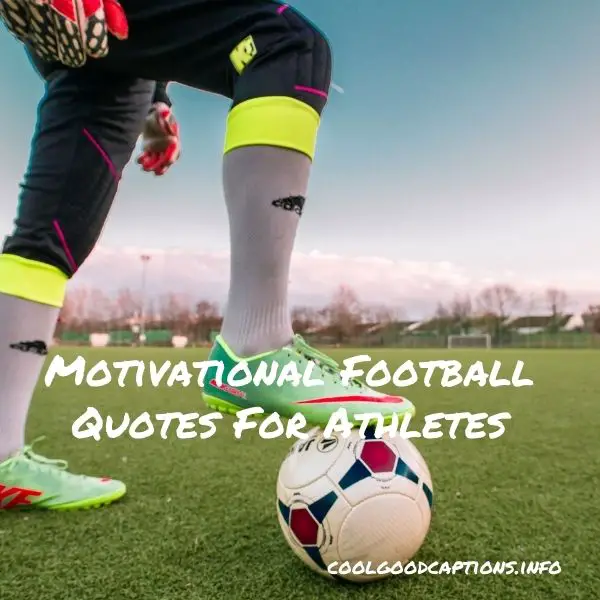 Motivational Football Quotes For Athletes
