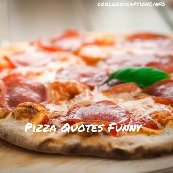 Pizza Quotes Funny