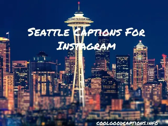 44 Clever Seattle Captions For Instagram Photos (2022), Selfies & More!