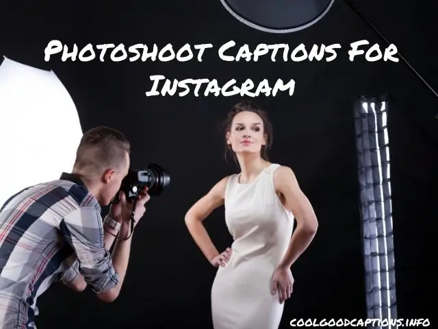 Photoshoot Captions For Instagram