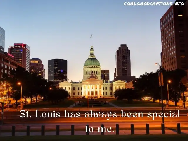 St Louis Quotes For Instagram