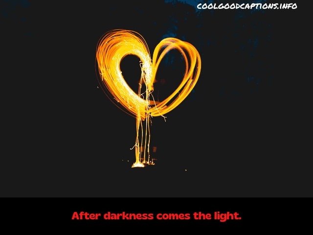 Darkness Lights Captions for Instagram