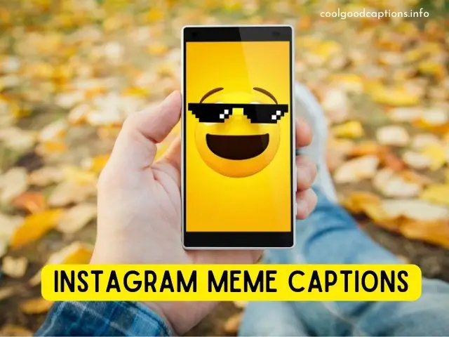 Instagram Meme Captions 2022