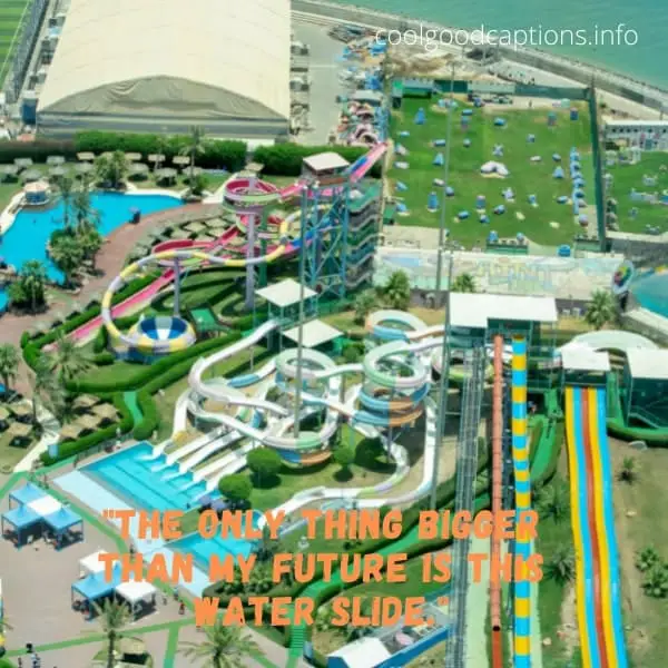 Water Park Captions For Instagram