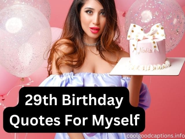 29th Birthday Quotes For Myself