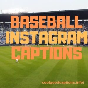 Baseball Captions for Instagram