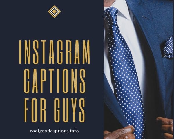 Instagram Captions For Guys