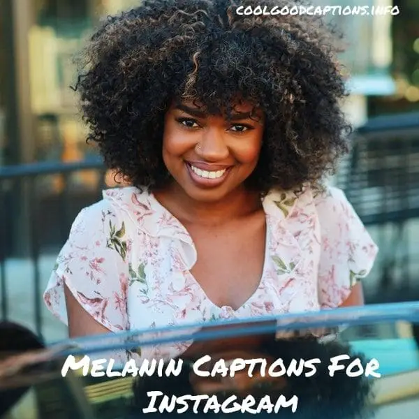 Melanin Captions For Instagram
