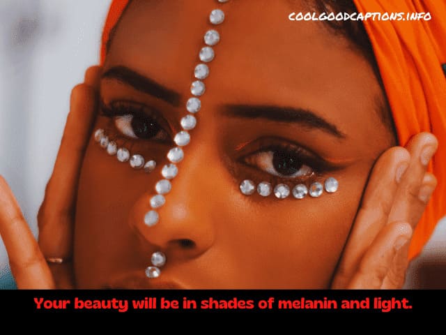 Melanin Poppin Quotes & Captions