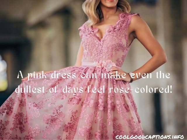 Pink Dress Quotes for Instagram