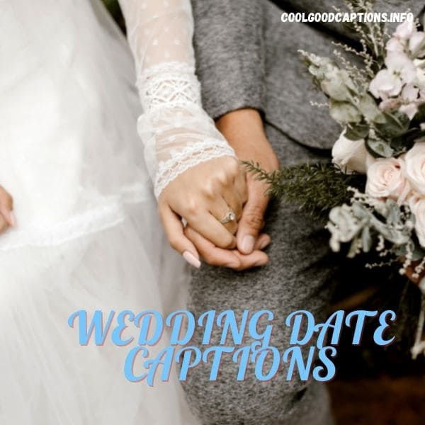 Wedding Dates Captions