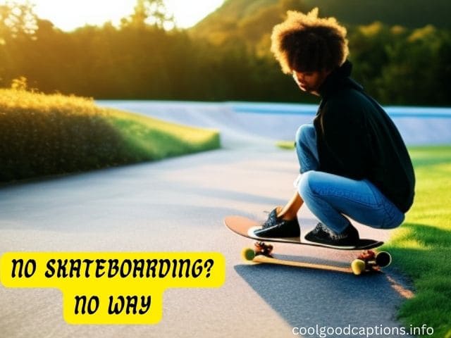 Skateboard Instagram Captions