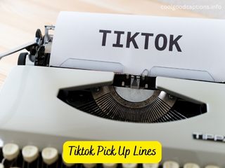 Tiktok Pick Up Lines