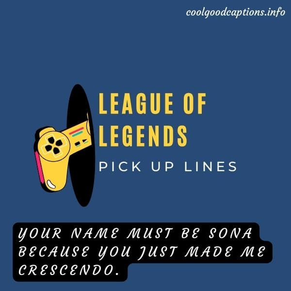 Flirtiest League of Legends Pick Up Lines