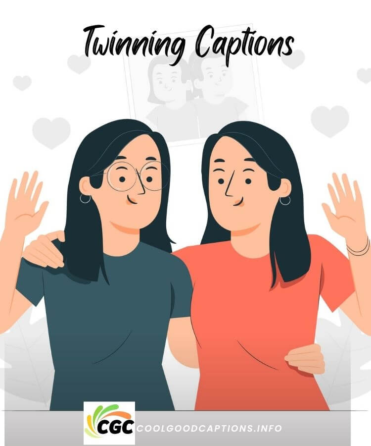Twinning Captions Instagram for Couple, Sister & Friends